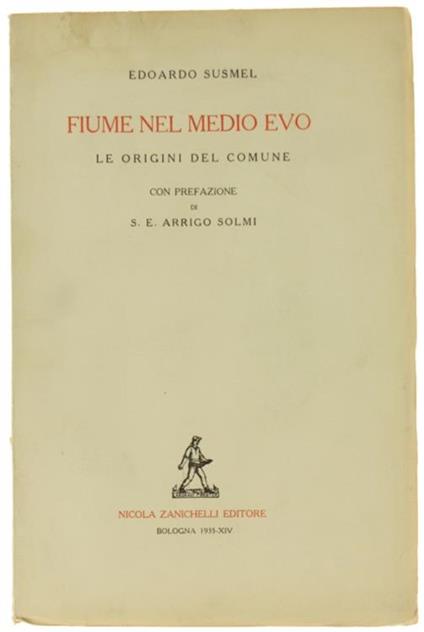 Fiume nel Medioevo. le Origini del Comune - Edoardo Susmel - copertina