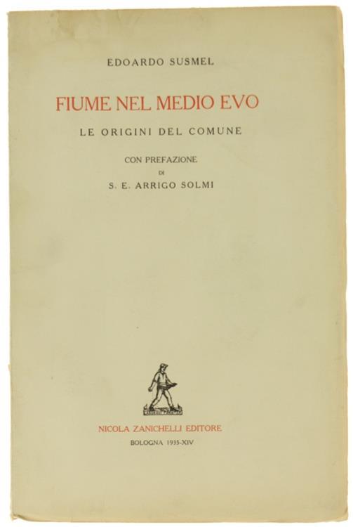 Fiume nel Medioevo. le Origini del Comune - Edoardo Susmel - copertina