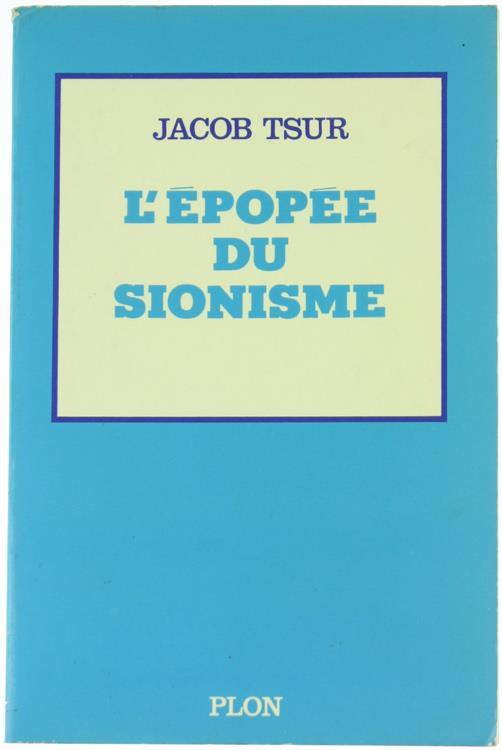 L' Epopee du Sionisme - Jacob Tsur - copertina