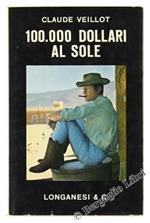 100.000 Dollari Al Sole