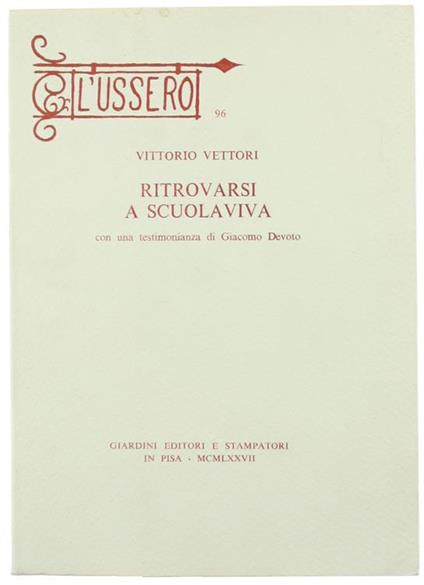 Ritrovarsi a Scuolaviva. con una Testimonianza Postuma di Giacomo Devoto - Vittorio Vettori - copertina