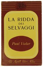 La Ridda dei Selvaggi. con la Morte S'Incomincia. 1