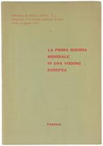 La Prima Guerra Mondiale in una Visione Europea. Opuscoli di Scuola Attiva N.2