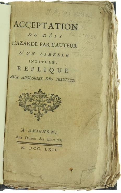 Acceptation du Defi Hazarde Par l'Auteur d'Un Libelle Intitulé Replique Aux Apologies des Jesuites - André Christophe Balbany - 2
