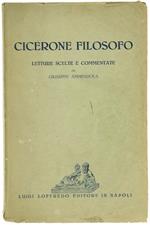 Cicerone Filosofo. Letture Scelte e Commentate da Giuseppe Ammendola