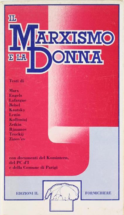 Il MarXIsmo e la Donna. con Documenti del Komintern del Pci e della Comune di Parigi - copertina