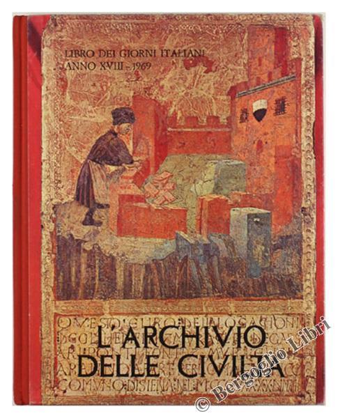 L' Archivio delle Civiltà. Libro dei Giorni Italiani. Anno XVIII. 1969 - copertina