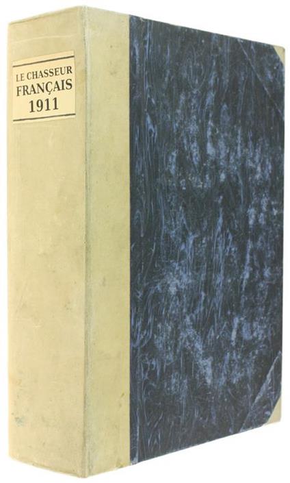 Le Chasseur Français. Année Compléte 1911 - copertina