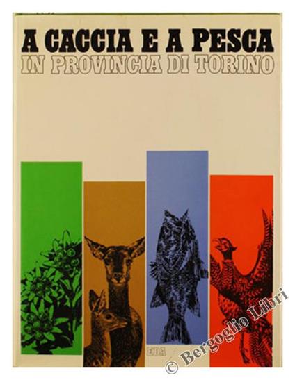 A Caccia e a Pesca in Provincia di Torino - copertina