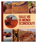 Sulle Vie di Mondi Sconosciuti