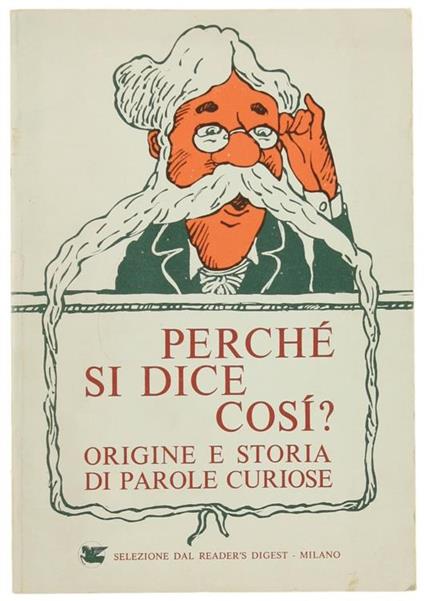 Perché si Dice Così? Origine e Storia di Parole Curiose - copertina
