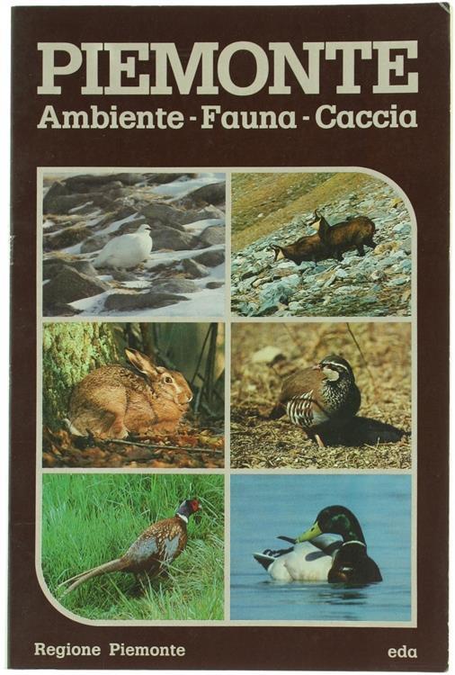 Piemonte. Ambiente - Fauna - Caccia - copertina