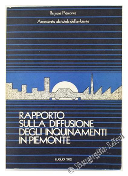 Rapporto sulla Diffusione degli Inquinamenti in Piemonte - copertina