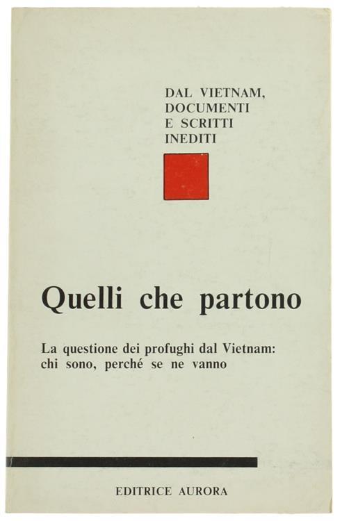 Quelli che Partono. La Questione dei Profughi dal Vietnam - copertina