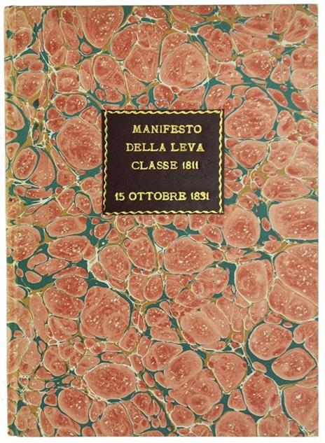 Manifesto Portante la Notificazione della Leva della Classe 1811 e delle Operazioni Relative. 15 Ottobre 183 - copertina