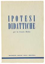 Ipotesi Didattiche per Tutte le Discipline dei Tre Anni della Scuola Media