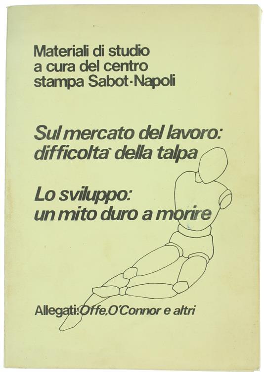 Sul Mercato del Lavoro: Difficoltà della Talpa. lo Sviluppo: un Mito Duro a Morire - copertina