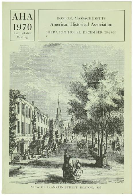 Program of the 85Th Annual Meeting of the American Historical Association. December 28, 29, 30. 197 - copertina
