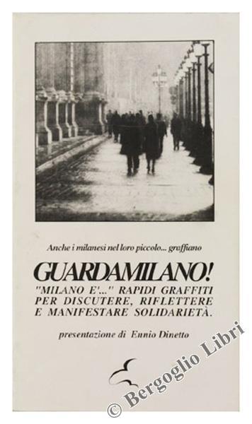 Guardamilano! "Milano É..." Rapidi Graffiti per Discutere, Riflettere e Manifestare Solidarietà - copertina