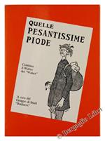 Quelle Pesantissime Piode. Walther, Walser e Giri di Walzer fra Monte Rosa e Dolomiti