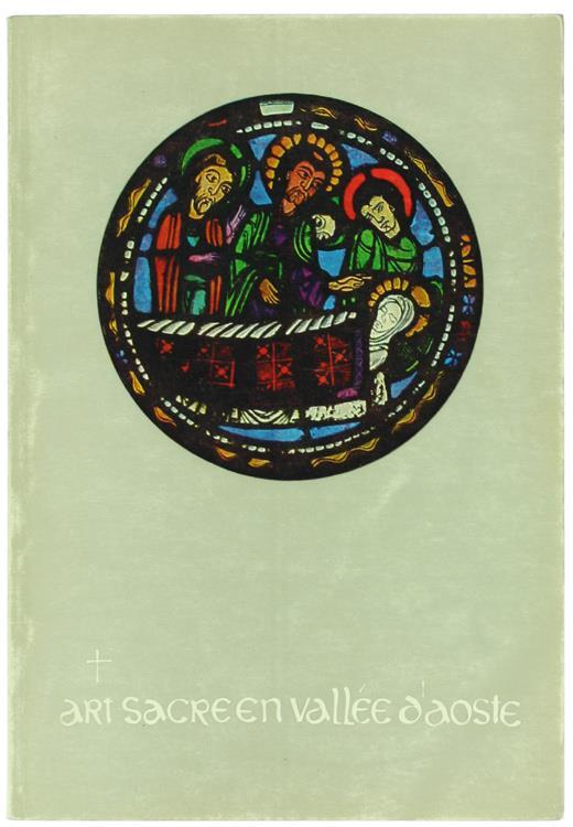 Art Sacré en Vallée d'Aoste. Guide de l'Exposition - copertina