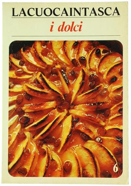 I Dolci. Lacuocaintasca N° 6 - copertina