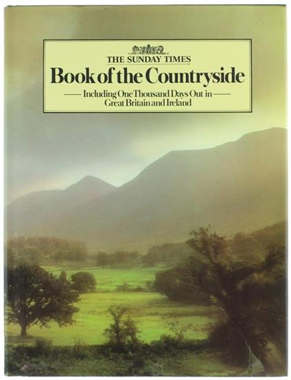 The Sunday Times Book of the Countryside. Including One Thousand Days Out in Great Britain and Ireland - copertina