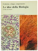 Le Idee della Biologia. Evoluzione, Sviluppo, Comportamento
