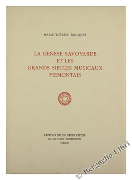 La Genese Savoyarde et les Grands Siecles Musicaux Piemontais - Marie-Thérése Bouquet - copertina