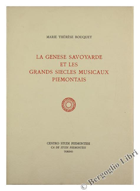 La Genese Savoyarde et les Grands Siecles Musicaux Piemontais - Marie-Thérése Bouquet - copertina