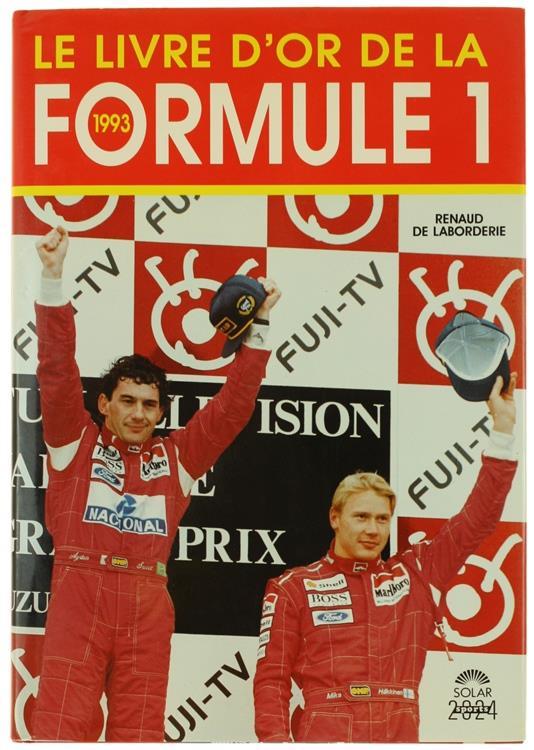 Le Livre d'Or de la Formule 1 - 1993 - Renaud de Laborderie - copertina