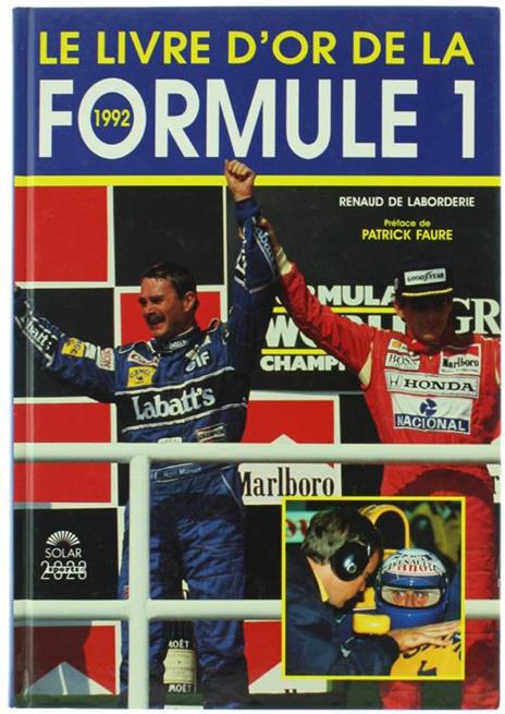 Le Livre d'Or de la Formule 1. 1992 - Renaud de Laborderie - copertina