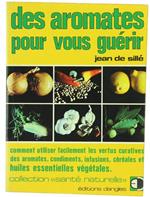 Des Aromates Pour Vous Guerir