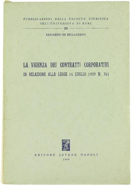 La vigenza dei contratti corporativi in relazione alla Legge 14 luglio 1959, n. 741 - Edoardo Di Berardino - copertina