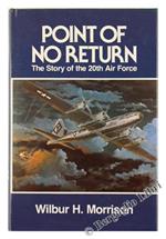 Point of No Return. The Story of the 20Th Air Force