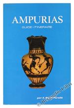 Ampurias. Description des Ruines et Musée Monographique