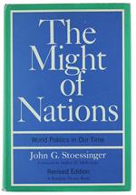 The Might of Nations. World Politics in Our Time