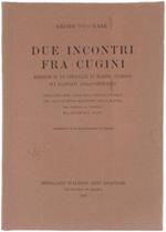 Due Incontri fra Cugini. Memorie di un Ufficiale di Marina Tedesco Sui Rapporti Anglo-Germanici