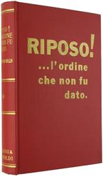 Riposo!. L'Ordine che non Fu Dato