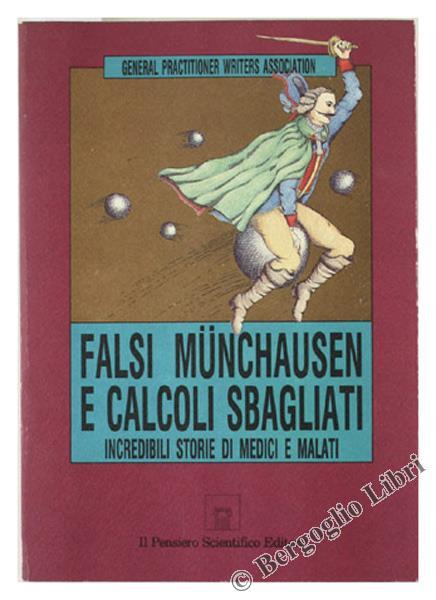 Falsi Munchausen e Calcoli Sbagliati. Incredibili Storie di Medici e Malati - copertina