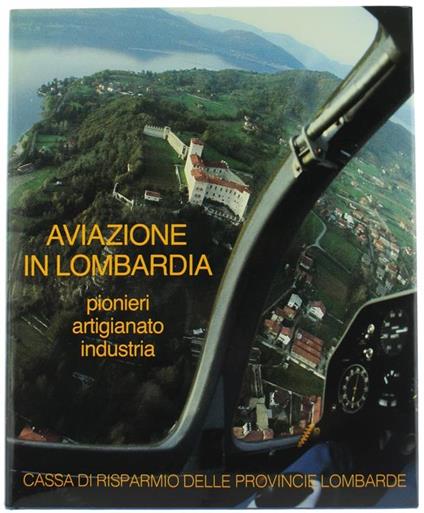 Aviazione in Lombardia. Pionieri Artigianato Industria - copertina