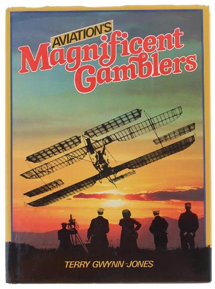 Aviation's Magnificent Gamblers - Terry Gwynn-Jones - copertina