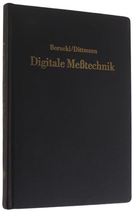 Digitale Messtechnik. Eine Einführung - L. Borucki - copertina