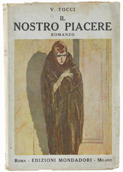 Il Nostro Piacere. Romanzo - Vandregisilo Tocci - copertina