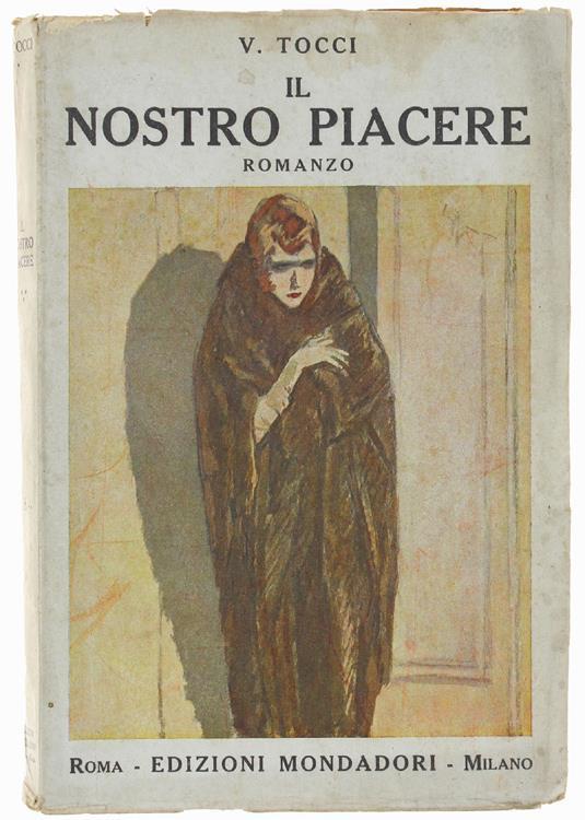 Il Nostro Piacere. Romanzo - Vandregisilo Tocci - copertina