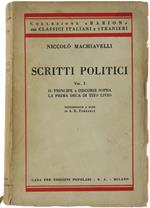 Scritti Politici. Volume I: Il Principe E Discorsi Sopra La Prima Deca Di Tito Livio