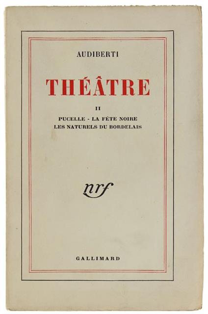 Theatre Ii: Pucelle, La Fete Noire, Les Naturels Du Bordelais - Jacques Audiberti - copertina
