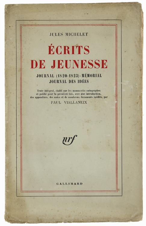 Ecrits De Jeunesse. Journal ( 1820-1823). Mémorial. Journal Des Idées - Jules Michelet - copertina