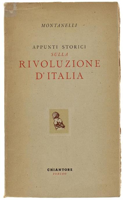 Introduzione Ad Alcuni Appunti Storici Sulla Rivoluzione D'italia. A Cura Di Alberto Alberti - Giuseppe Montanelli - copertina