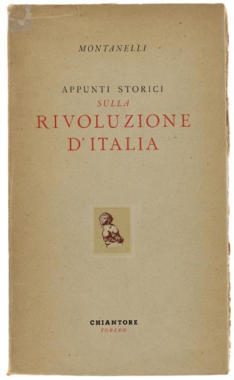 Introduzione Ad Alcuni Appunti Storici Sulla Rivoluzione D'italia. A Cura Di Alberto Alberti - Giuseppe Montanelli - copertina